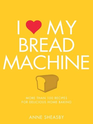 cover image of I Love My Bread Machine